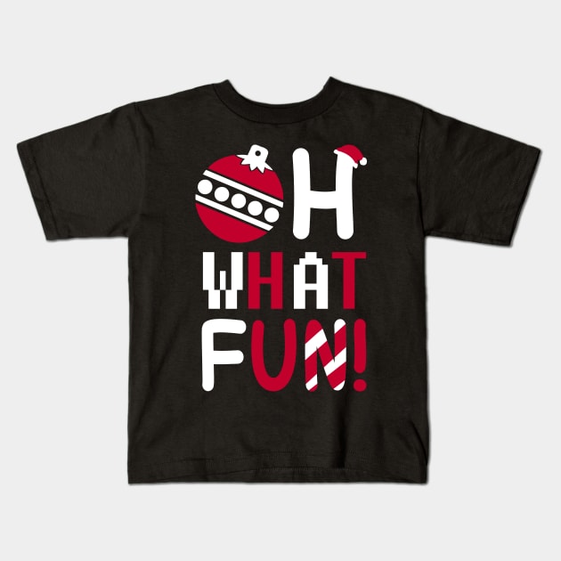 Oh What Fun! Christmas Shirt Kids T-Shirt by KsuAnn